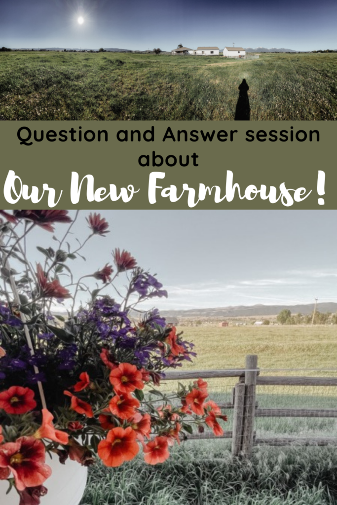 Questions and Answers about our New Farmhouse!